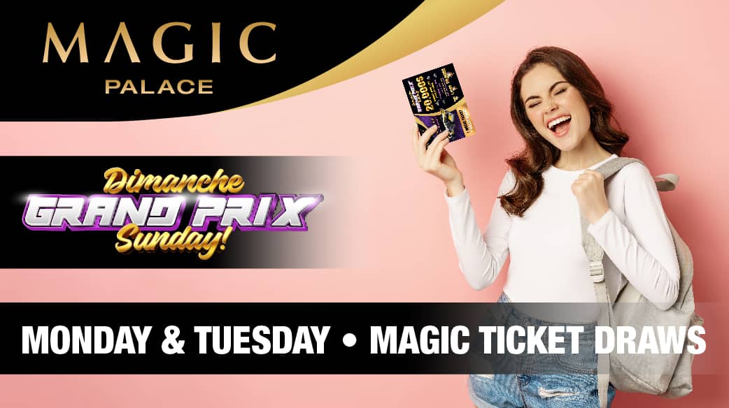  Monday & Tuesday Promotion - Magic Ticket Draws
