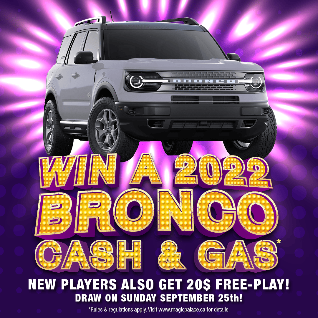 ENTER to WIN a Brand NEW 2022 BRONCO SPORT, Cash & Gas!*