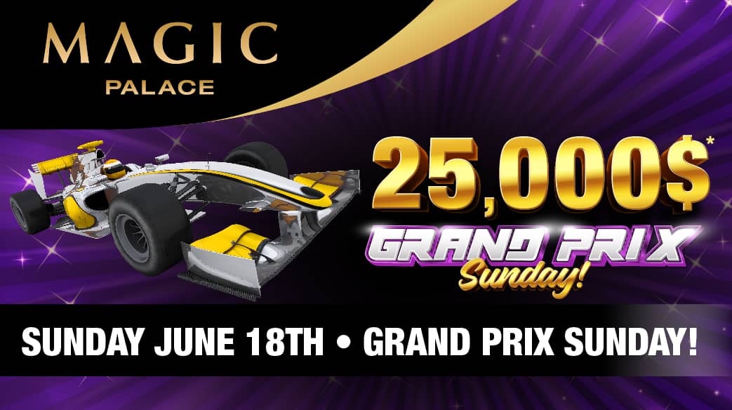 Sunday June 18th Promotion - Grand Prix Sunday!