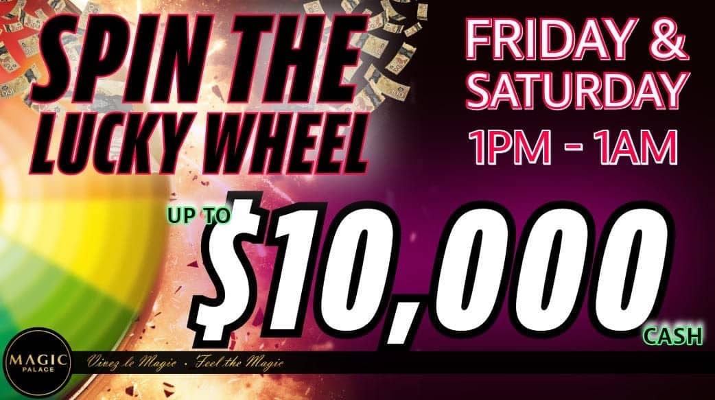 Spin the Lucky Wheel! Every Friday & Saturday